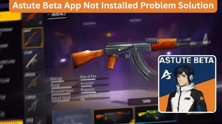 Astute Beta App Not Installed Problem Solution - Complete Guide